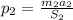 p_2=\frac{m_2a_2}{S_2}