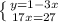 \left \{ {{y=1-3x} \atop {17x=27}} \right.