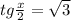 tg \frac{x}{2} = \sqrt3