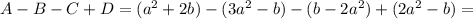 A-B-C+D=(a^{2}+2b)-(3a^{2}-b)-(b-2a^{2})+(2a^{2}-b)=