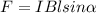 F=IBlsin\alpha