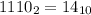 1110_2 = 14_{10}