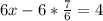 6x-6* \frac{7}{6} =4