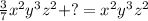 \frac{3}{7}x^{2}y^{3}z^{2}+?=x^{2}y^{3}z^{2}