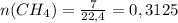 n(CH_{4})=\frac{7}{22,4}=0,3125