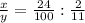 \frac{x}{y} = \frac{24}{100} :\frac{2}{11} 