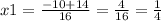 x1=\frac{-10+14}{16}=\frac{4}{16}=\frac{1}{4}