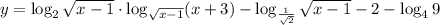 y=\log_2 \sqrt{x-1}\cdot\log_{ \sqrt{x-1}}(x+3) -\log_{ \frac{1}{ \sqrt{2} } } \sqrt{x-1} -2-\log_49