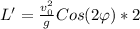 L'=\frac{v_{0}^{2}}{g}Cos(2\varphi)*2