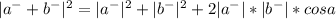 |a^{-}+b^{-}|^2=|a^{-}|^2+|b^{-}|^2+2|a^{-}|*|b^{-}|*cosa