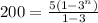 200= \frac{5(1-3^n)}{1-3} 