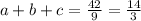 a+b+c=\frac{42}{9}=\frac{14}{3}