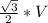 \frac{\sqrt{3}}{2}*V