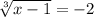 \sqrt[3]{x-1}=-2