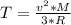 T = \frac{v^2*M}{3*R}