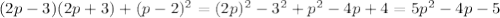 (2p-3)(2p+3) + (p-2)^2=(2p)^2-3^2+p^2-4p+4=5p^2-4p-5