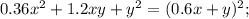 0.36x^2+1.2xy+y^2=(0.6x+y)^2;