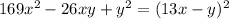 169x^2-26xy+y^2=(13x-y)^2