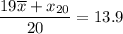 \dfrac{19\overline{x}+x_{20}}{20}=13.9