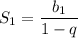 S_1=\dfrac{b_1}{1-q}