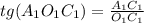 tg(A_{1}O_{1}C_{1})=\frac{A_{1}C_{1}}{O_{1}C_{1}}