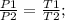 \frac{P1}{P2}=\frac{T1}{T2};\\ 