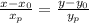 \frac{x-x_{0}}{x_{p}}=\frac{y-y_{0}}{y_{p}}