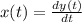 x(t)=\frac{dy(t)}{dt}