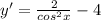 y' = \frac{2}{cos^{2}x} - 4