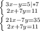 \left \{ {{3x-y=5 |*7} \atop {2x+7y=11}} \right.\\\left \{ {{21x-7y=35} \atop {2x+7y=11}} \right.