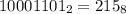 10001101_{2}=215_{8}