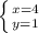 \left \{ {{x=4} \atop {y=1}} \right.