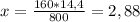 x=\frac{160*14,4}{800}=2,88