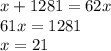 x + 1281 = 62x\\61x = 1281\\x = 21\\