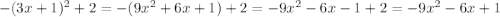 -(3x+1)^2+2=-(9x^2+6x+1)+2=-9x^2-6x-1+2=-9x^2-6x+1