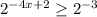 2^{-4x+2}\geq2^{-3}