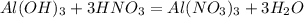 Al(OH)_3+3HNO_3=Al(NO_3)_3+3H_2O