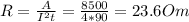 R = \frac{A}{I^2t} = \frac{8500}{4*90} = 23.6 Om