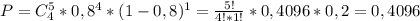 P=C_{4}^{5}*0,8^{4}*(1-0,8)^{1}=\frac{5!}{4!*1!}*0,4096*0,2=0,4096