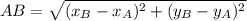 AB=\sqrt{(x_B-x_A)^2+(y_B-y_A)^2}