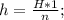 h=\frac{H*1}{n};\\