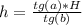 h=\frac{tg(a)*H}{tg(b)}