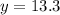 y = 13.3