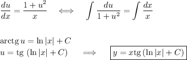 \dfrac{du}{dx}=\dfrac{1+u^2}{x}~~~\Longleftrightarrow~~~ \displaystyle \int\dfrac{du}{1+u^2}=\int\dfrac{dx}{x}\\ \\ \\ {\rm arctg}\, u=\ln |x|+C\\ u={\rm tg}\, \left(\ln |x|+C\right)~~~~\Longrightarrow~~~~ \boxed{y=x{\rm tg}\left(\ln |x|+C\right)}