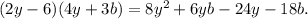 (2y-6)(4y+3b)=8y^{2} +6yb-24y-18b.