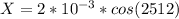 X = 2*10^{-3}*cos(2512)