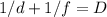 1/d+1/f=D