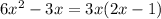 6x ^{2} - 3x = 3x(2x - 1)