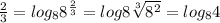 \frac{2}{3}=log_8{8^{\frac{2}{3}}}=log8{\sqrt[3]{8^2}}=log_84