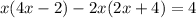 x(4x-2)-2x(2x+4)=4